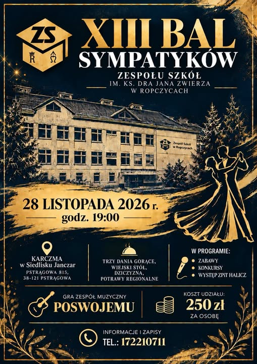 Plakat XIII Balu Sympatyków Zespołu Szkół w Ropczycach. Bal odbędzie się 28 listopada 2026 r. o godz. 19:00 w Siedlisku Janczar. Pełne informacje znajdują się w treści artykułu.